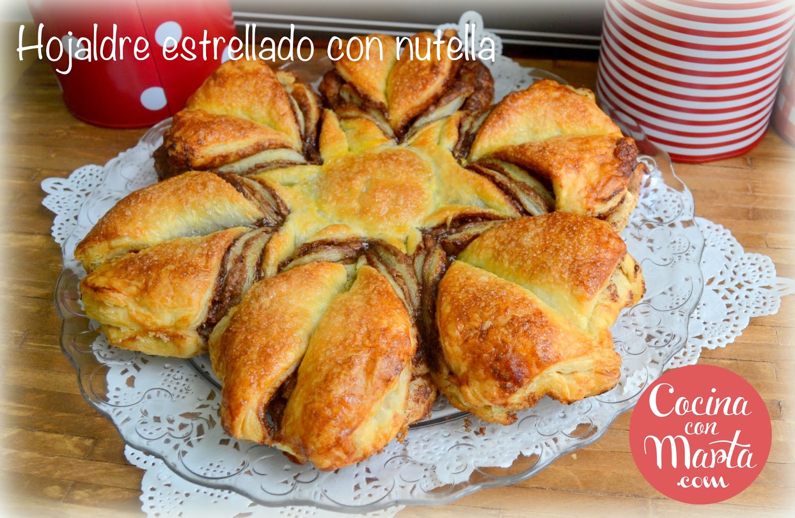 Hojaldre estrellado con forma de estrella o flor. Con nutella, nocilla, crema de cacao, chocolate. Receta casera, paso a paso, fácil, rápida.