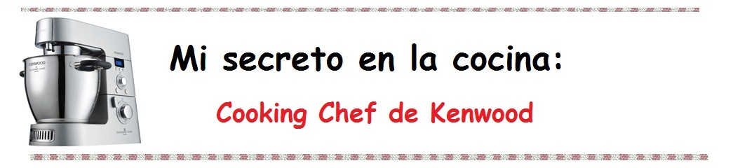 Mi secreto en la cocina: Cooking Chef de Kenwood (KM086)