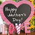 Happy Mothers Day 2019 Messages in English & Hindi with Images