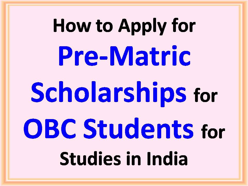 SCHOLARSHIP NEWS FOR INDIAN STUDENTS How to Apply for Pre Matric