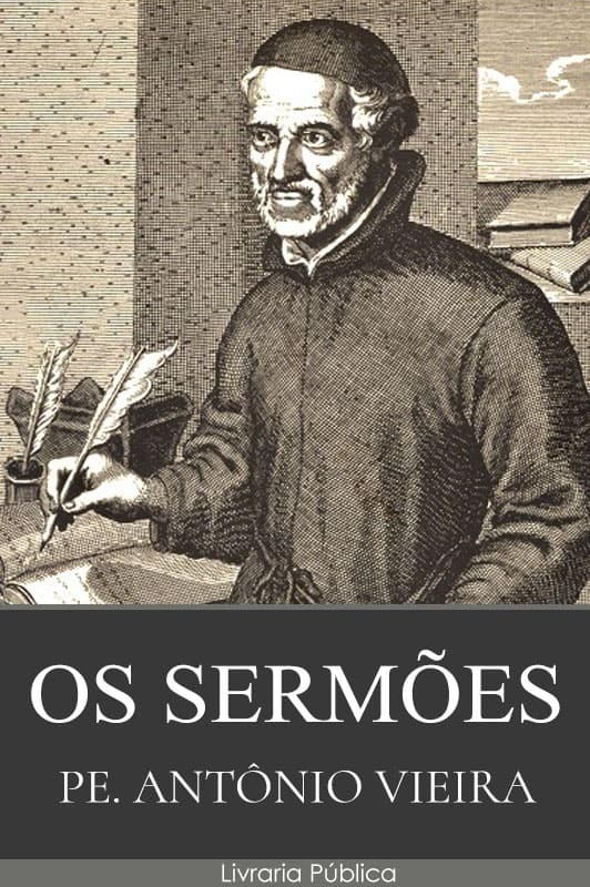 Os Sermões - Pe. Antônio Vieira Os Sermões pdf epub mobi