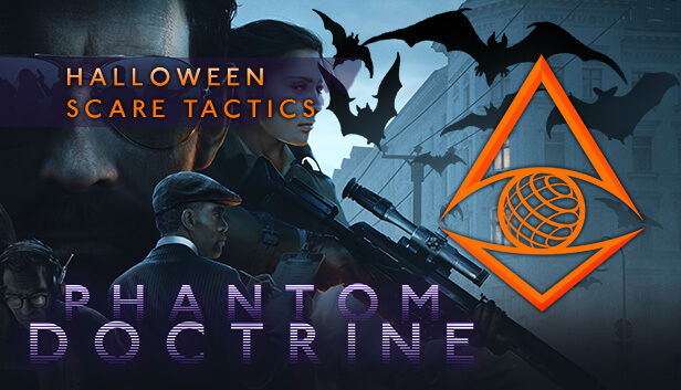 phantom doctrine halloween scare tactics phantom doctrine halloween scare tactics