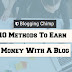 10 Methods To Earn Money With A Blog