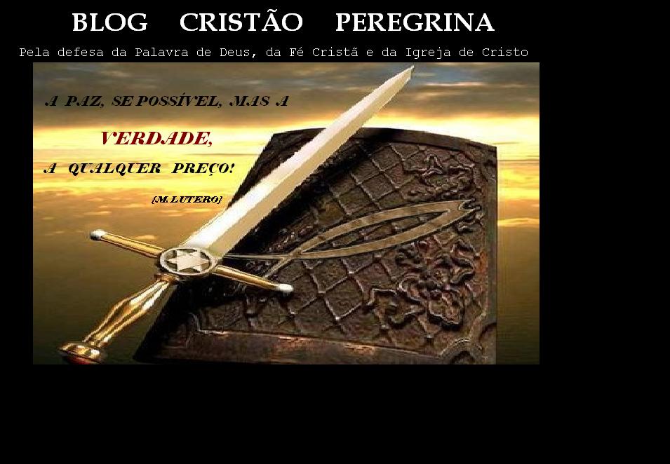 BLOG CRISTÃO PEREGRINA - site cristão