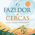 Alma dos Livros | "O Fazedor de Cercas" de Floro Freitas de Andrade