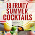 18 FRUITY SUMMER COCKTAILS FOR YOUR COOKOUTS AND PARTIES