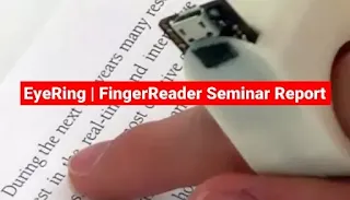 EyeRing FingerReader seminar report