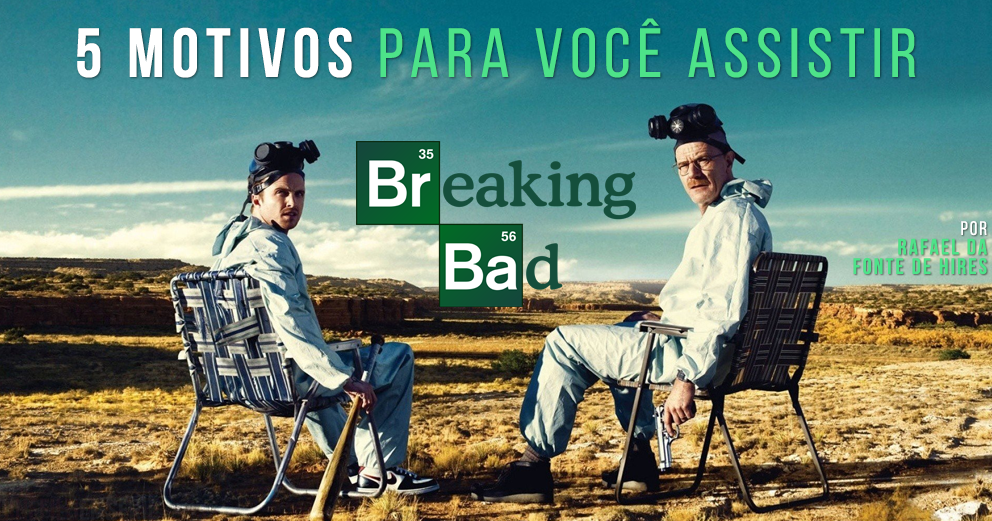 10 motivos para assistir Breaking Bad - Guia da Semana