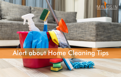 Alert about Home Cleaning Tips