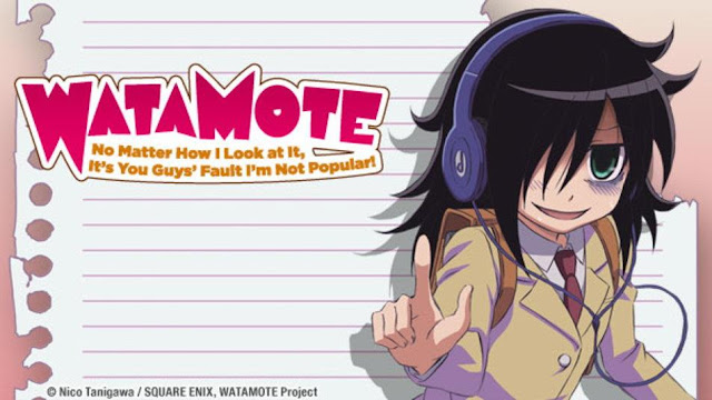 Anime Mirip Eromanga-Sensei Terbaik - Watashi ga Motenai no wa Dou Kangaetemo Omaera ga Warui! (Watamote) Anime Mirip Eromanga-Sensei Terbaik - Watashi ga Motenai no wa Dou Kangaetemo Omaera ga Warui! (Watamote)