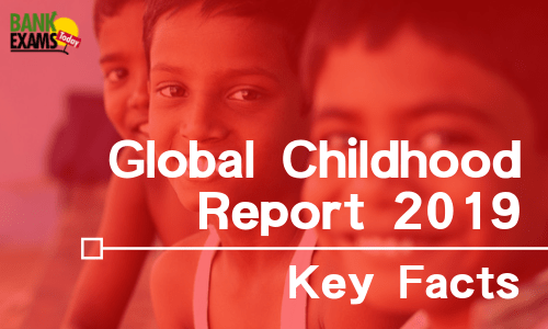 Global Childhood Report 2019: Key Facts