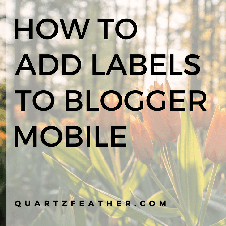 How to Add Labels to Blogger Mobile