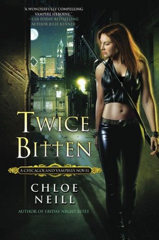 Twice Bitten (Chicagoland Vampires #3) by Chloe Neill