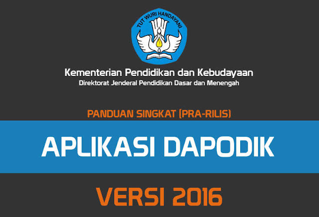 PANDUAN SINGKAT DAN FITUR APLIKASI DAPODIK VERSI 2016 VERSI PDF PANDUAN SINGKAT DAN FITUR APLIKASI DAPODIK VERSI 2016 VERSI PDF