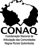 CONAQ -  Confederação Nacional de Articulação das Comunidades Quilombolas