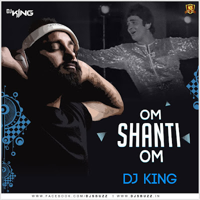 Om Shanti Om (Karz) – DJ King Remix