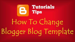 Cara Mengganti Template Blog Dengan Mudah