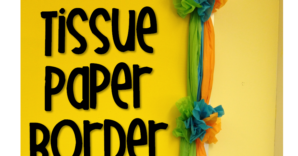 How To Make A Border Out Of Tissue Paper