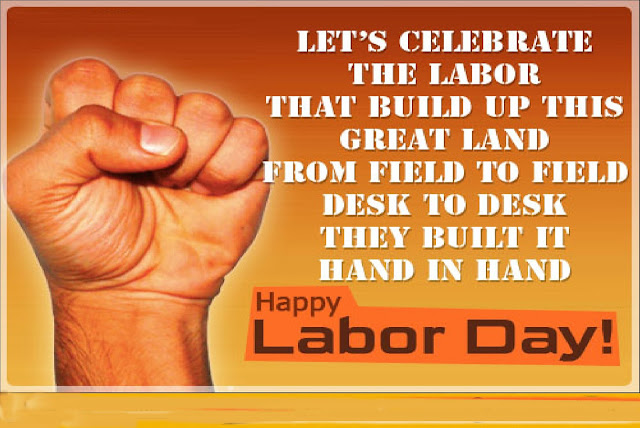 Labor Day 2017 Quotes And Sayings Labor Day 2017 Quotes And Sayings