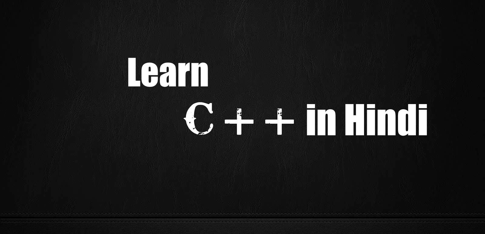 Learn C++Tutorial in Hindi | Download C++ Hindi Pdf and Video