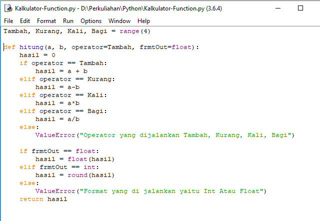 def hitung (a, b, operator=Tambah, frmtOut= float ): Suatu fungsi yang ...