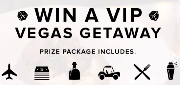 VIP Vegas Getaway 2016 Sweepstakes Tasting Table and friends want you to enter once for your chance to win a fantastic VIP getaway to Las Vegas!