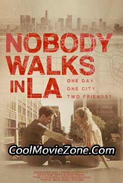 Nobody Walks in L.A. (2016)