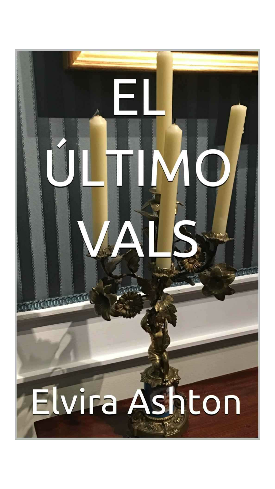 Elvira Ashton EL ÚLTIMO VALS