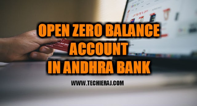 How To Open Zero Balance Account In Andhra Bank - Techie Raj