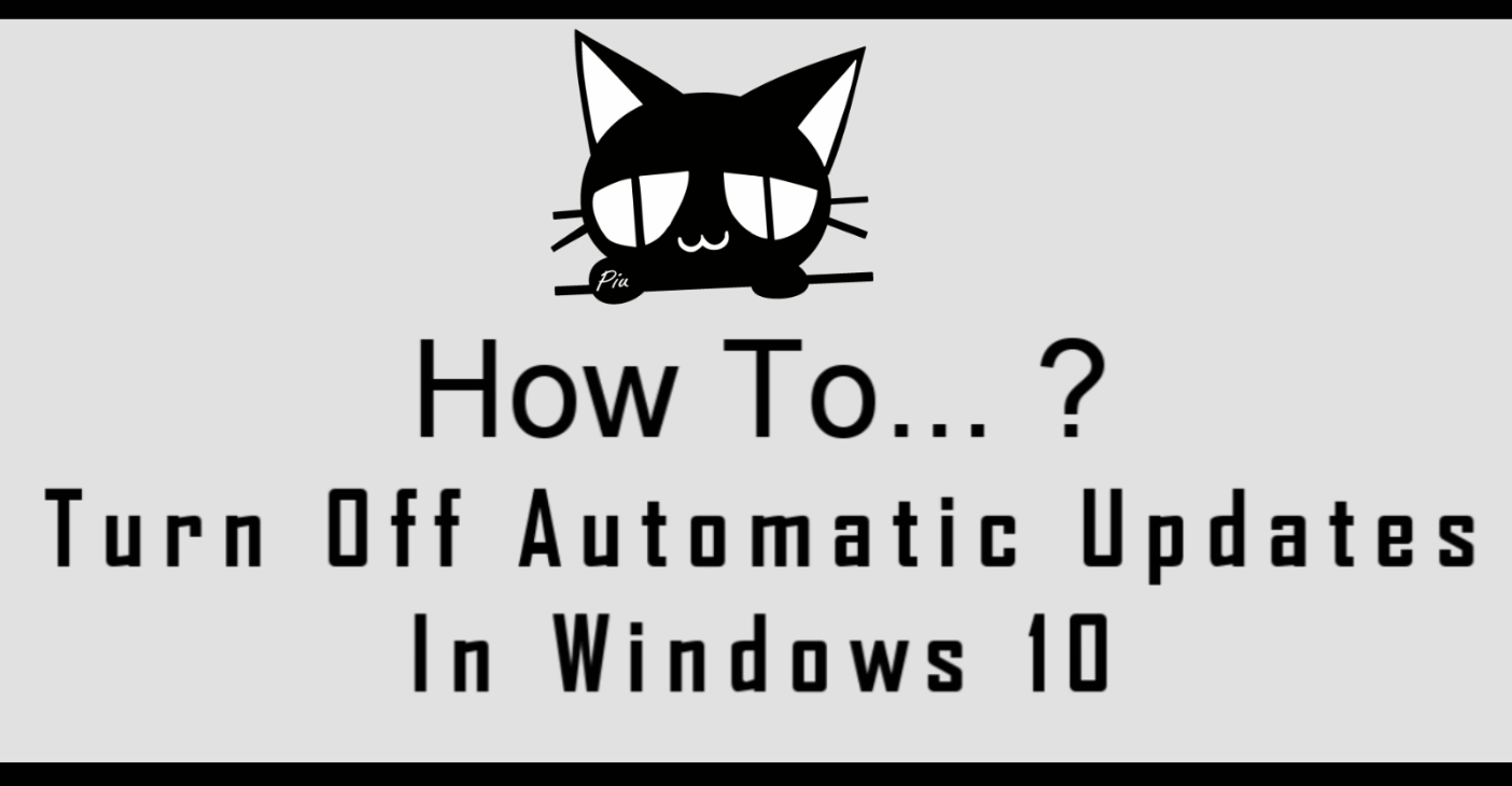 How To Turn Off Automatic Updates In Windows 10 [Trick II - Full Turned