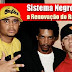 Sistema Negro e Ments Criminais " A Renovação do Rap Nacional"