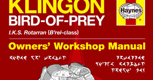 Klingon Bird of Prey Manual Haynes Owners' Workshop IKS Rotarran B'rel-class 