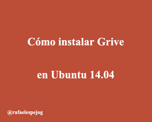como instalar grive en ubuntu 14.04