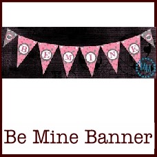 be mine printable banner