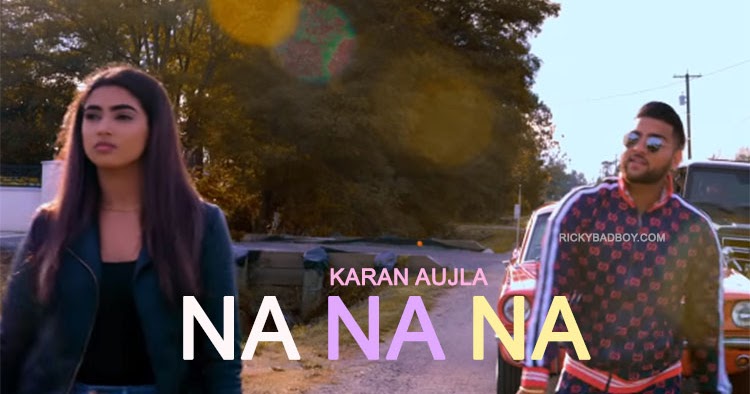free mp3 download na na na karan aujla free mp3 download na na na karan aujla