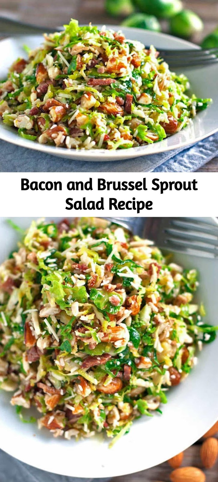 This bacon and brussel sprout salad is so good! Thinly sliced brussel sprouts, crumbled bacon, Parmesan, almonds, and shallot citrus dressing. This bacon and brussel sprout salad is so good! Thinly sliced brussel sprouts, crumbled bacon, Parmesan, almonds, and shallot citrus dressing.