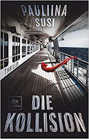 Die Kollision Pauliina Susi Thriller Leselust Bücherblog Neuerscheinungen Novitäten Mai 2019 Verlagsvorschau Buchtipp Bestseller