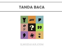 Tanda Baca : Pengertian, Fungsi, Jenis, Contoh Tanda Baca : Pengertian, Fungsi, Jenis, Contoh