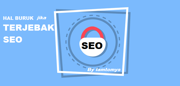 terjebak SEO Terjebak SEO