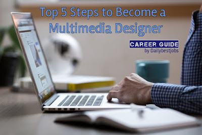 Top 5 Steps to Become a Multimedia Designer: Career Guide