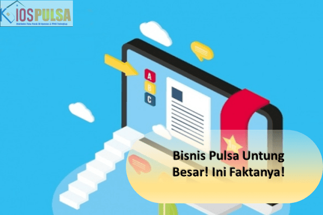Bisnis Pulsa Untung Besar! Ini Faktanya! Bisnis Pulsa Untung Besar! Ini Faktanya!