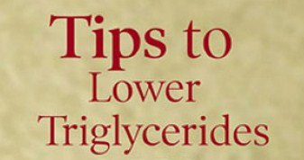 Tips to Lower Triglycerides Without Medication Tips to Lower Triglycerides Without Medication