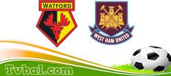 Watford vs West Ham Watford vs West Ham