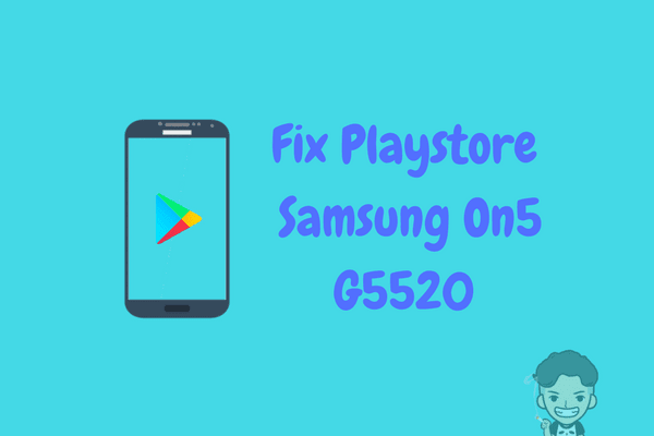 Firmware Multi Language Samsung On5 G5520 dan Fix Playstore Firmware Multi Language Samsung On5 G5520 dan Fix Playstore
