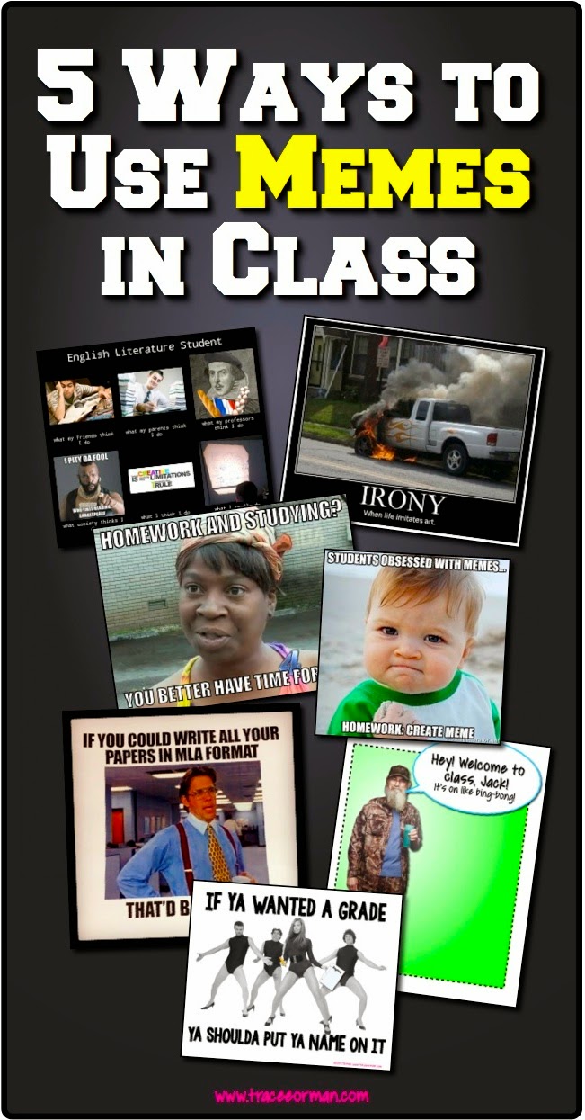 Five Ways to Use Memes in Class  - from www.traceeorman.com