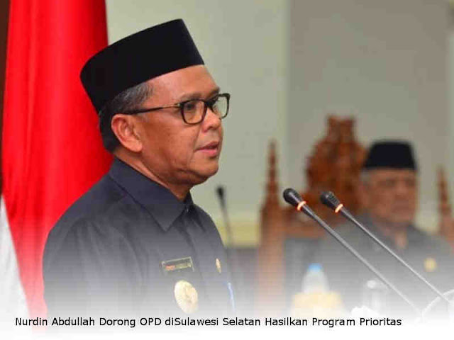 Nurdin Abdullah Dorong OPD diSulawesi Selatan Hasilkan Program Prioritas Nurdin Abdullah Dorong OPD diSulawesi Selatan Hasilkan Program Prioritas