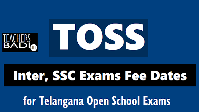 TOSS Inter, SSC Exams Fee Schedule /Dates for 2018 Public Examinations toss inter ssc exams fee schedule,dates for october 2018 public examinations,toss exams fee schedule,dates,toss ssc inter public exams, telanganaopenschool.org