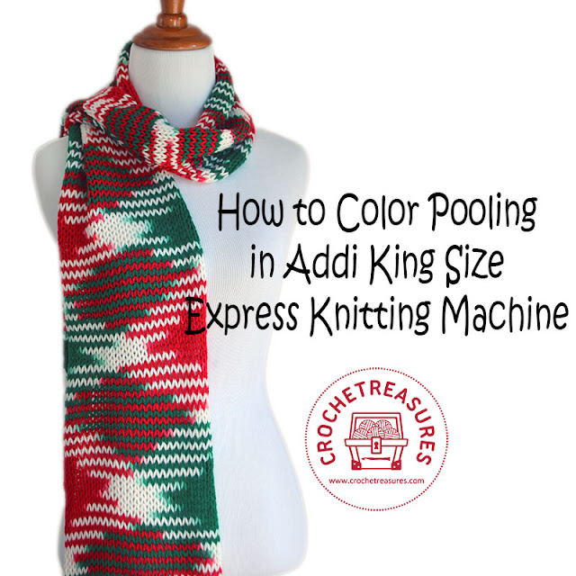How To Color Pooling Using Addi King Size Knitting Machine - Crochet  Treasures