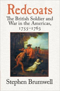 Redcoats: The British Soldier and War in the Americas, 1755-1763