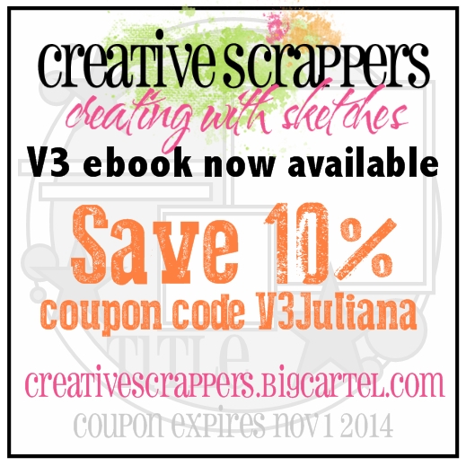Creative Scrappers Creating With Sketches Volume 3 Coupon Code V3Juliana